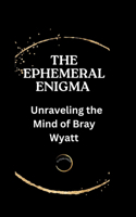 Ephemeral Enigma