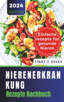 Rezepte Für Nierenkrankheit Kochbuch: Leckere, einfache rezepte, um die dialyse zu vermeiden und gesund zu leben