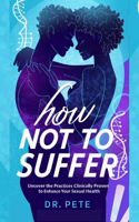 How Not to Suffer