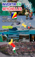 INVERTIR EN SEYCHELLES - Visit Seychelles - Celso Salles: Colección Invertir en África
