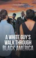 White Guy's Walk Through Black America