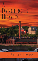 Dangerous Heaven