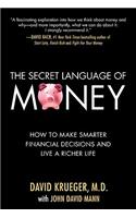 The Secret Language of Money: How to Make Smarter Financial Decisions and Live a Richer Life