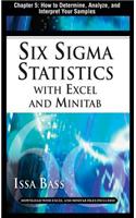Six SIGMA Statistics with Excel and Minitab, Chapter 5 - How to Determine, Analyze, and Interpret Your Samples