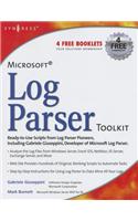Microsoft Log Parser Toolkit: A complete toolkit for Microsoft's undocumented log analysis tool