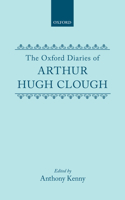 The Oxford Diaries of Arthur Hugh Clough