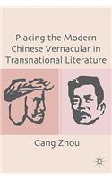 Placing the Modern Chinese Vernacular in Transnational Literature