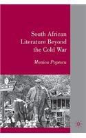 South African Literature Beyond the Cold War