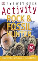 Rock & Fossil Hunter: (DK Eyewitness Activities)
