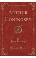 Arthur Coningsby, Vol. 2 of 3 (Classic Reprint)