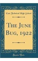 The June Bug, 1922 (Classic Reprint)
