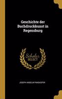 Geschichte der Buchdruckkunst in Regensburg