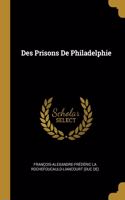 Des Prisons De Philadelphie