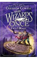 The Wizards of Once: Twice Magic