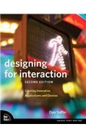 Designing for Interaction: Creating Innovative Applications and Devices