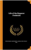 Life of the Emperor Frederick