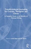 Transformational Journaling for Coaches, Therapists, and Clients