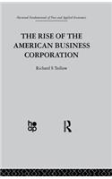 The Rise of the American Business Corporation