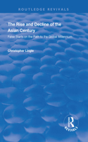The Rise and Decline of the Asian Century