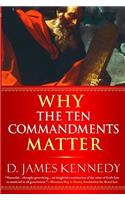 Why the Ten Commandments Matter