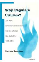 Why Regulate Utilities?