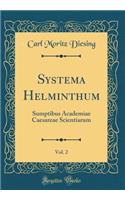 Systema Helminthum, Vol. 2: Sumptibus Academiae Caesareae Scientiarum (Classic Reprint)