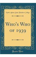 Who's Who of 1939 (Classic Reprint)