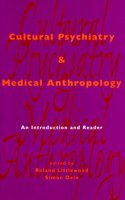 Cultural Psychiatry & Medical Anthropology: An Introduction and Reader