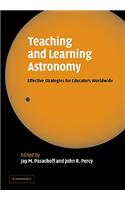 Teaching and Learning Astronomy: Effective Strategies for Educators Worldwide