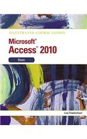 Illustrated Course Guide MS Office Access 2010 Basic
