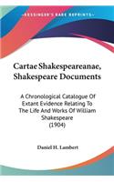 Cartae Shakespeareanae, Shakespeare Documents