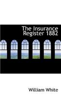 The Insurance Register 1882