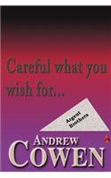 Careful What You Wish For...: (English)