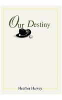 Our Destiny