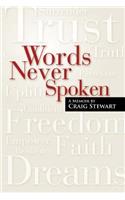 Words Never Spoken