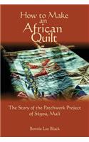 How To Make An African Quilt