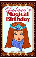 Chelsey's Magical Birthday