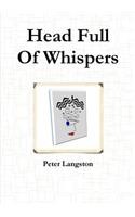 Head Full Of Whispers