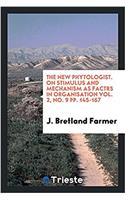 THE NEW PHYTOLOGIST. ON STIMULUS AND MEC