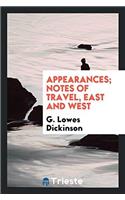 Appearances; Notes of Travel, East and West