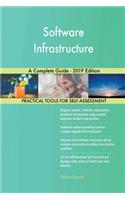 Software Infrastructure A Complete Guide - 2019 Edition