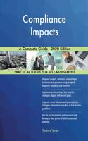 Compliance Impacts A Complete Guide - 2020 Edition