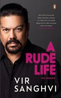 Rude Life: The Memoir a Spirited & Compelling Must-Read Book by Vir Sanghvi Detailed Accounts of Vir's Interactions with Celebrities, Actors & Politicians Peng