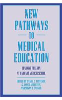 New Pathways to Medical Education
