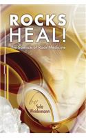 Rocks Heal!