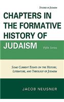 Chapters in the Formative History of Judaism