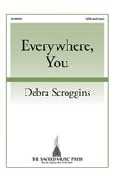 Everywhere, You