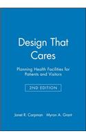 Design That Cares: Planning Health Facilities for Patients and Visitors