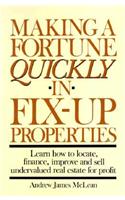 Making a Fortune Quickly in Fix-Up Properties