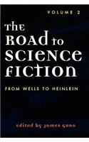 The Road to Science Fiction: From Wells to Heinlein